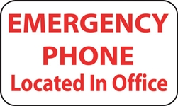 18"w x 12"h Aluminum Sign "Emergency Phone Located In Office"